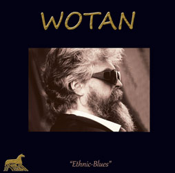 WOTAN "Ethnic-Blues" est un album "retour aux sources"